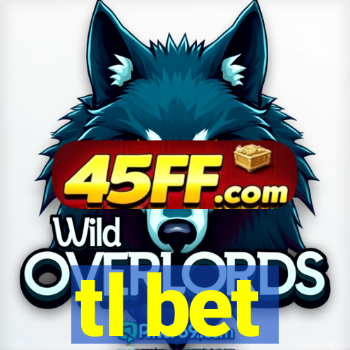 tl bet